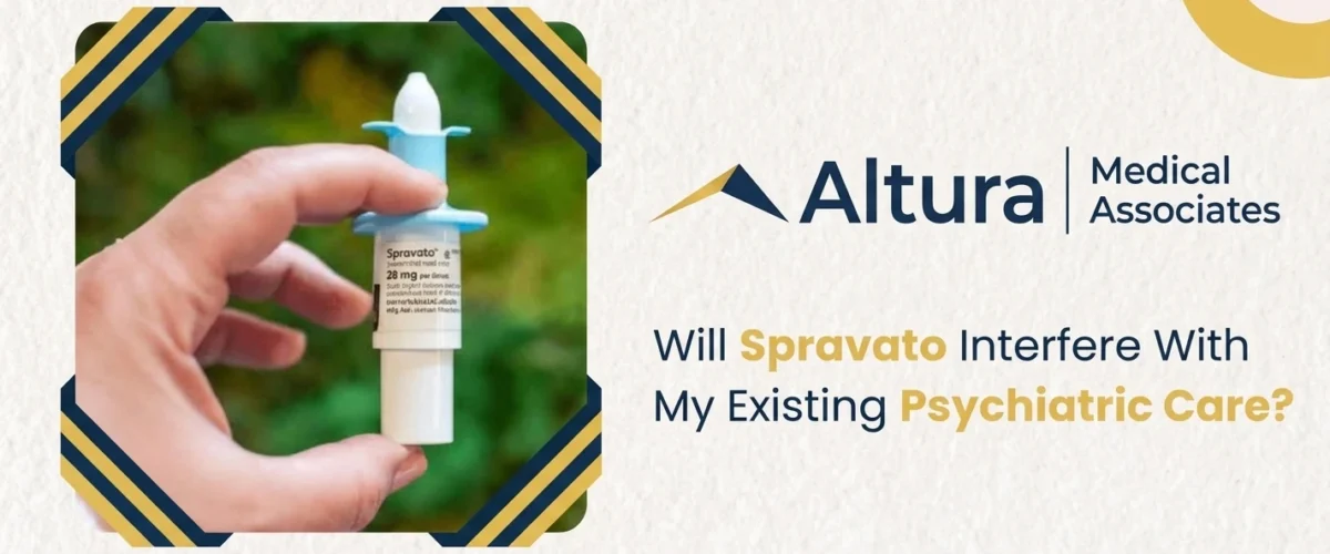 Will Spravato Interfere with My Existing Psychiatric Care
