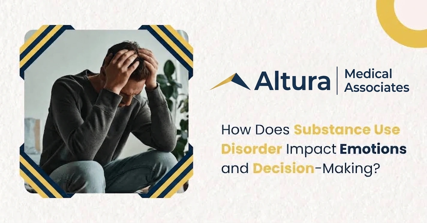 How Does Substance Use Disorder Impact Emotions and Decision Making