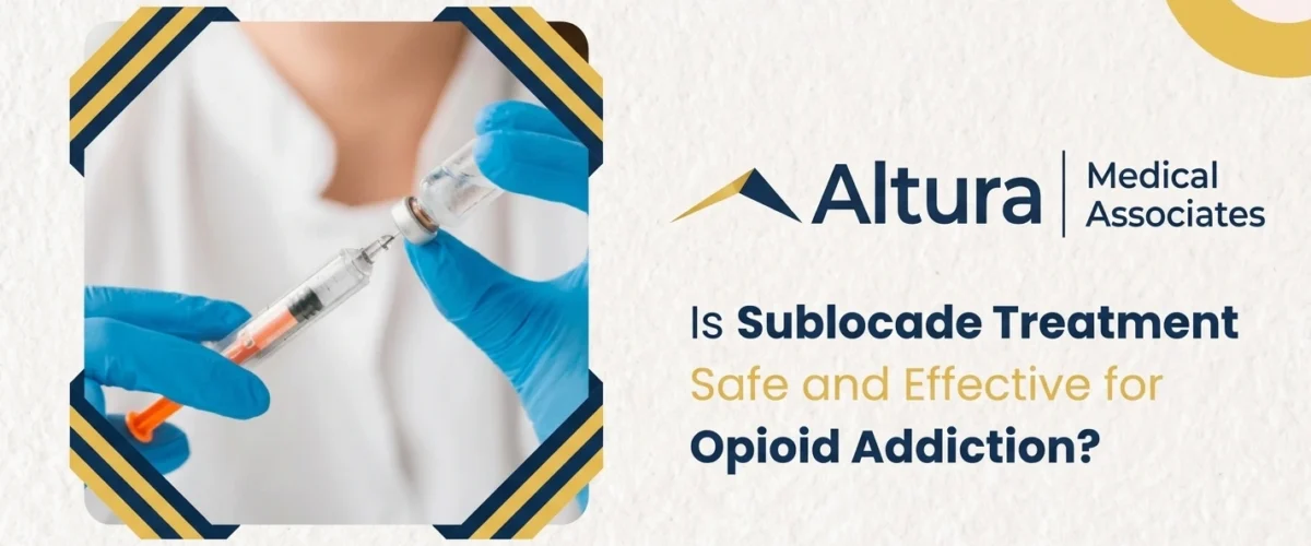 Is Sublocade Treatment Safe and Effective for Opioid Addiction