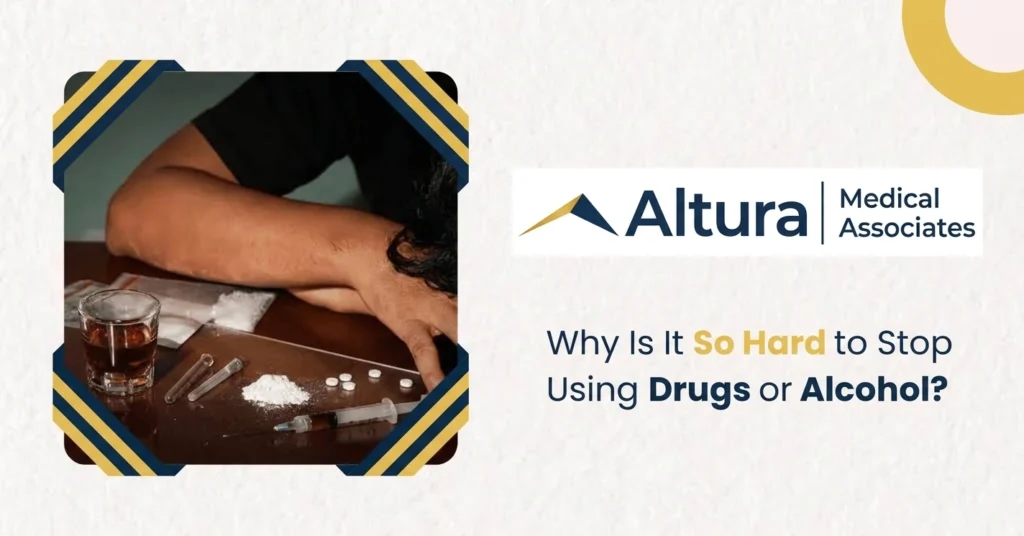 Why Is It So Hard to Stop Using Drugs or Alcohol?