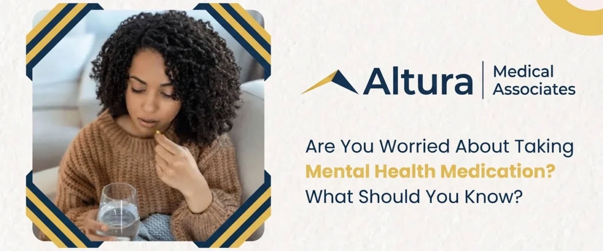 Are You Worried About Taking Mental Health Medication What Should You Know