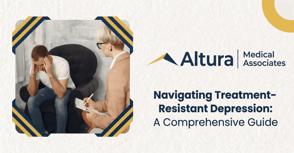 Navigating Treatment-Resistant Depression: A Comprehensive Guide